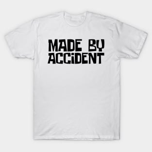 Funny Birthday Present T-Shirts T-Shirt